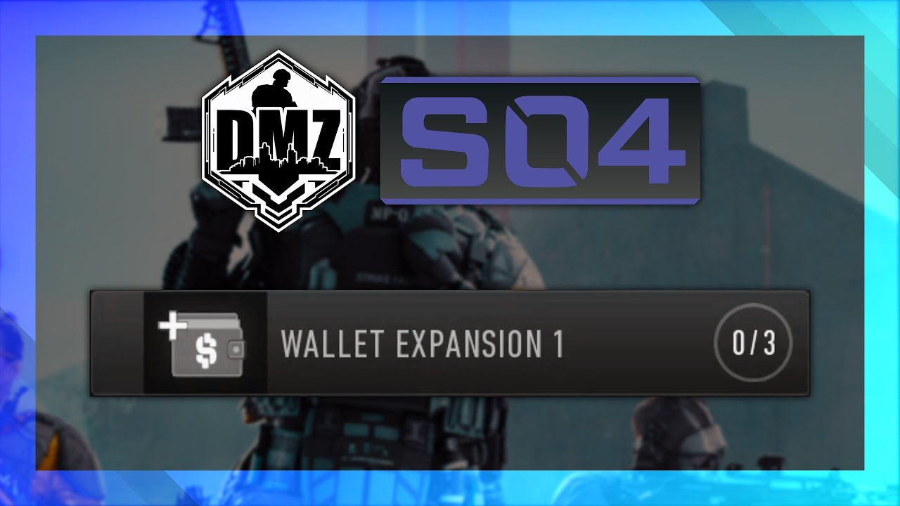 MORE WALLET SPACE: Wallet Expansion 1 |  Mission Guide | DMZ Solo | Season 4