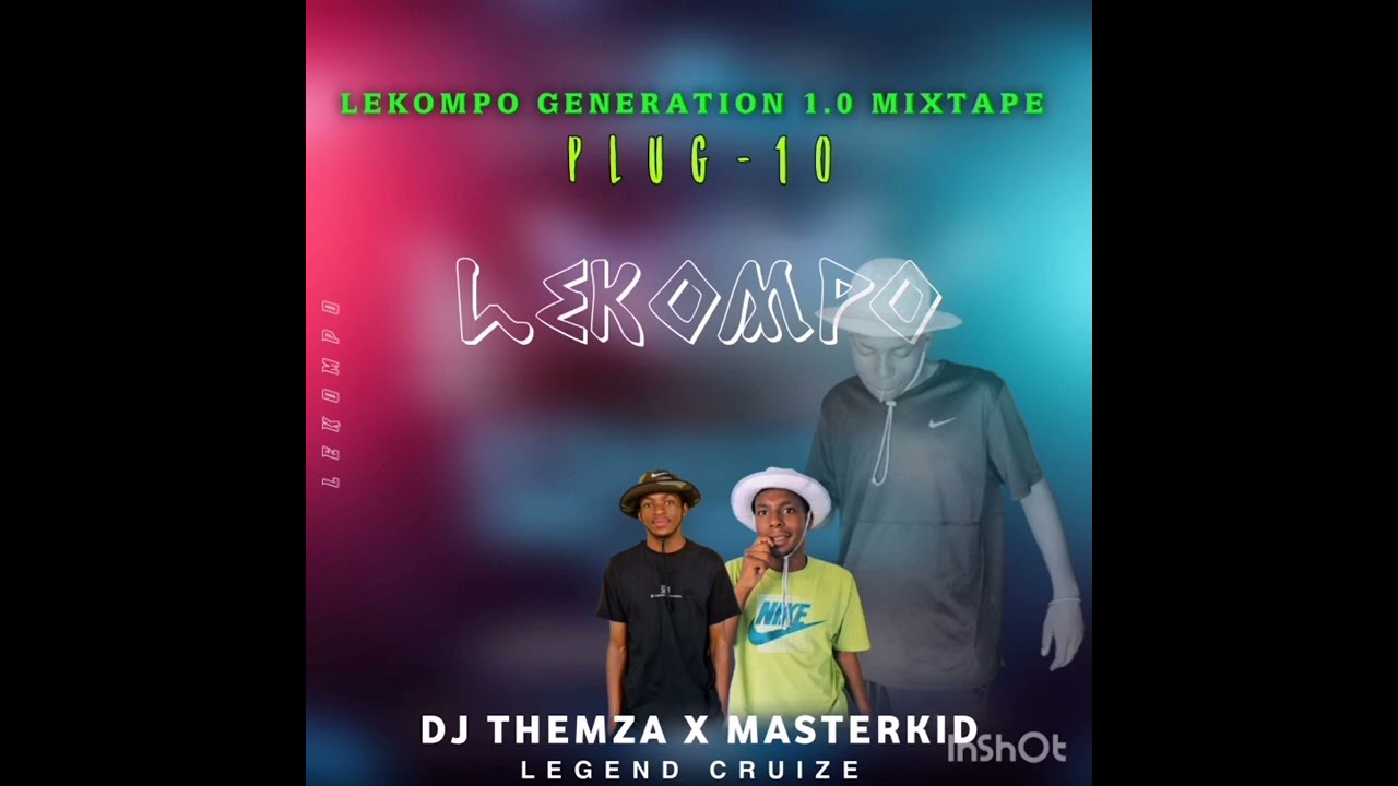 Lekompo Generation 1.0 Mixtape Plug 10 - Masterkid x DJ Themza
