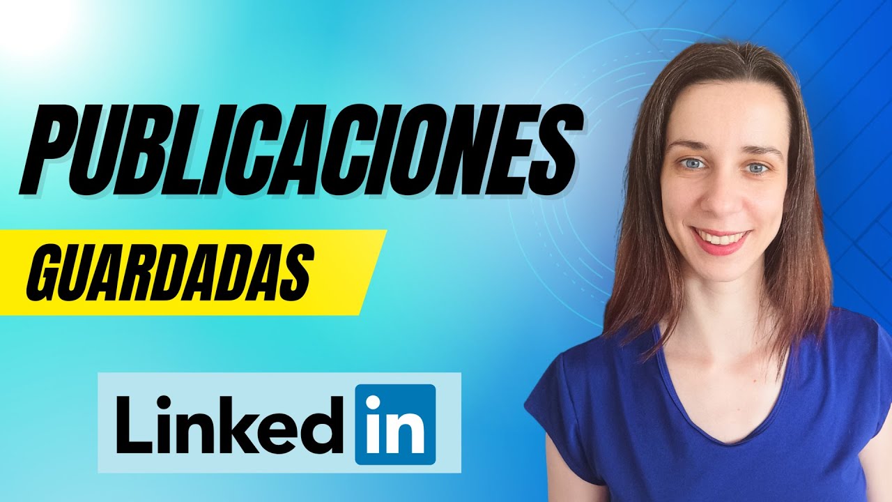 Cómo ver las PUBLICACIONES GUARDADAS en LINKEDIN - Andrea Cerdán