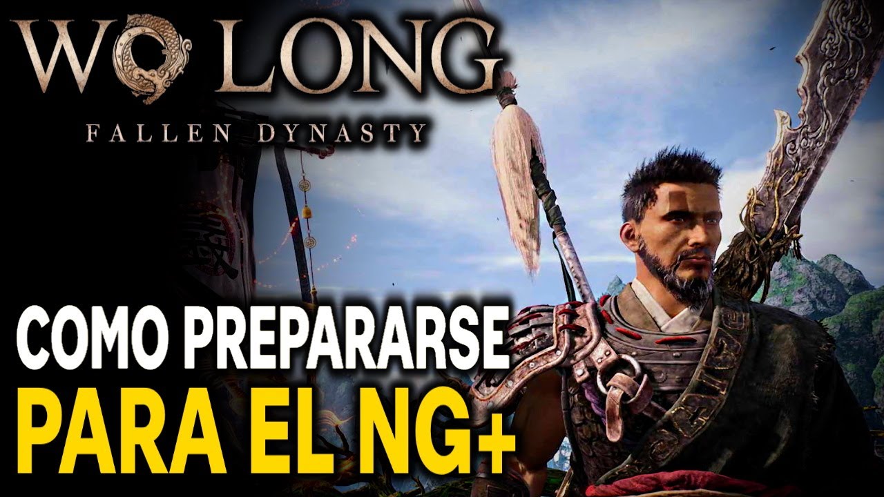 WO LONG - Como PREPARARSE PARA EL NEW GAME PLUS | NUEVA PARTIDA +