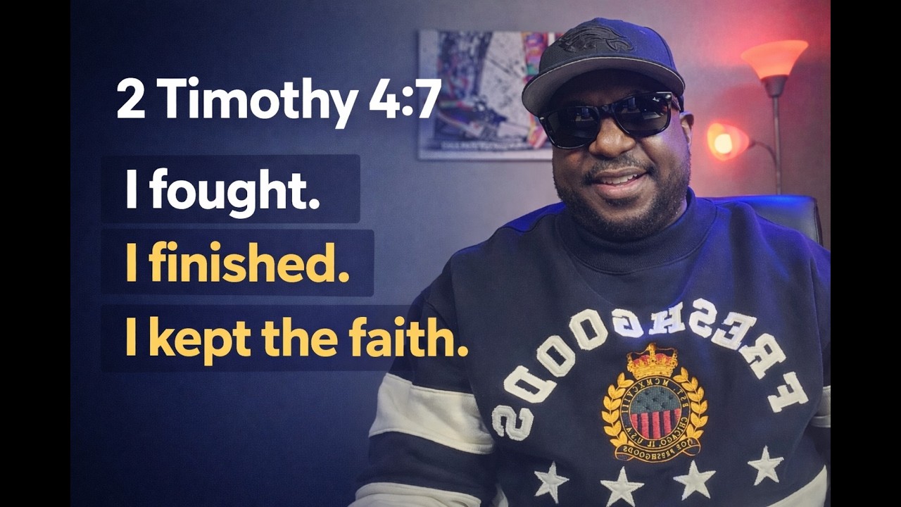 I Fought, I Finished, I Kept the Faith | 2 Timothy 4:7