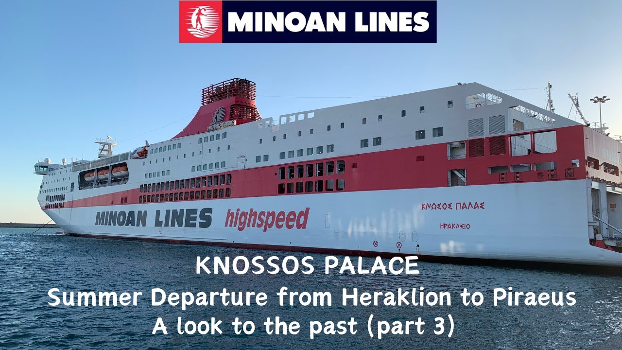 MINONA LINES - Knossos Palace | Night departure from Heraklion to Piraeus