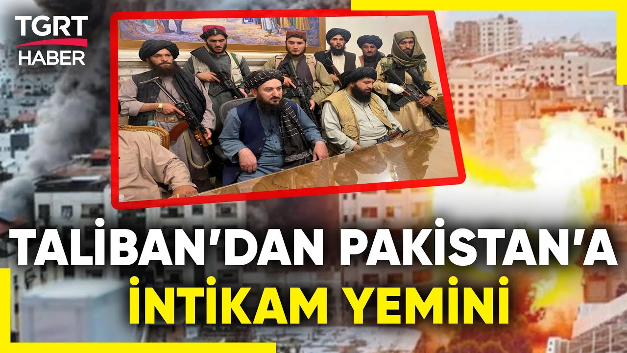 Güney Asya'da Savaş Başladı: Pakistan Afganistan'ı Vurdu -TGRT Haber