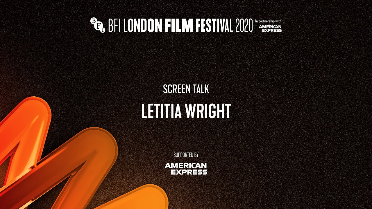 LETITIA WRIGHT Screen Talk | BFI London Film Festival 2020