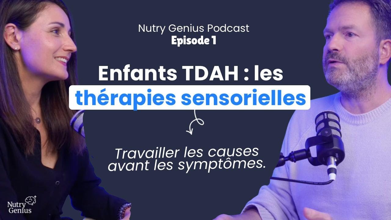 ENFANT TDAH - Les Thérapies Sensorielles - Épisode 1