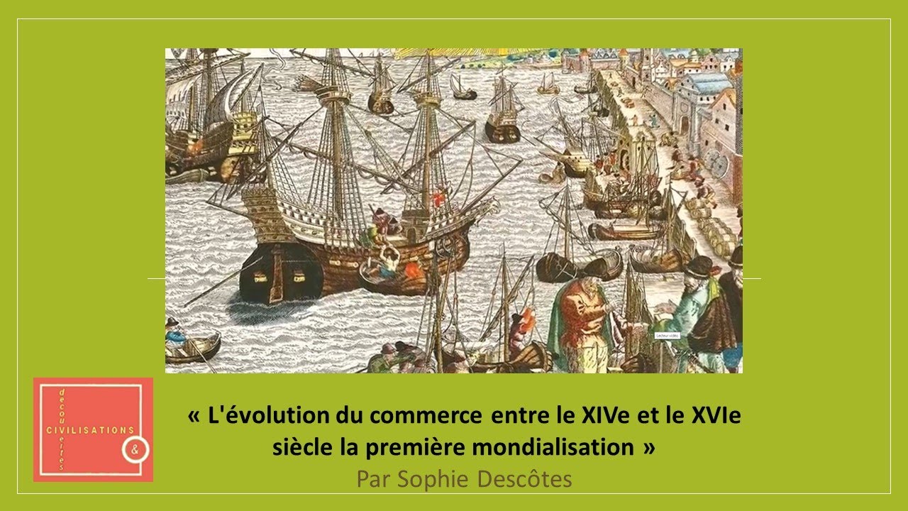 Les échanges commerciaux entre le XIVe et le XVIe siècle La première mondialisation.