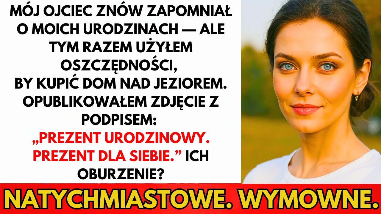 Tata Zapominał O Moich Urodzinach Ale Robił Wielkie Imprezy Dla Siostry. Tym Razem...