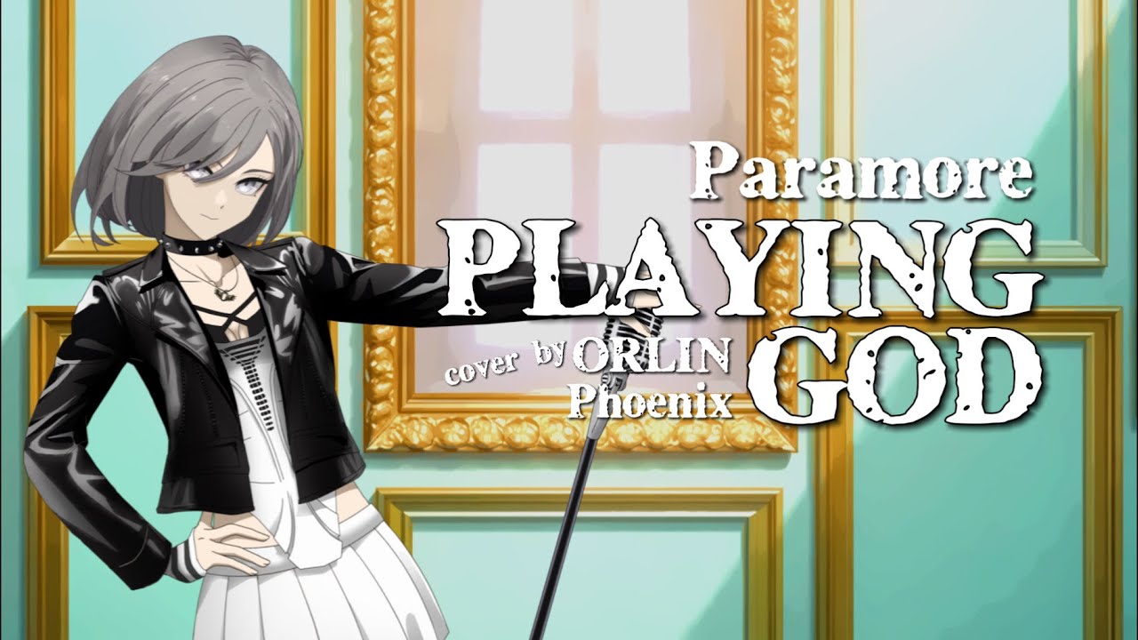 Playing God Paramore【 Cover 】by ORLIN Phoenix 