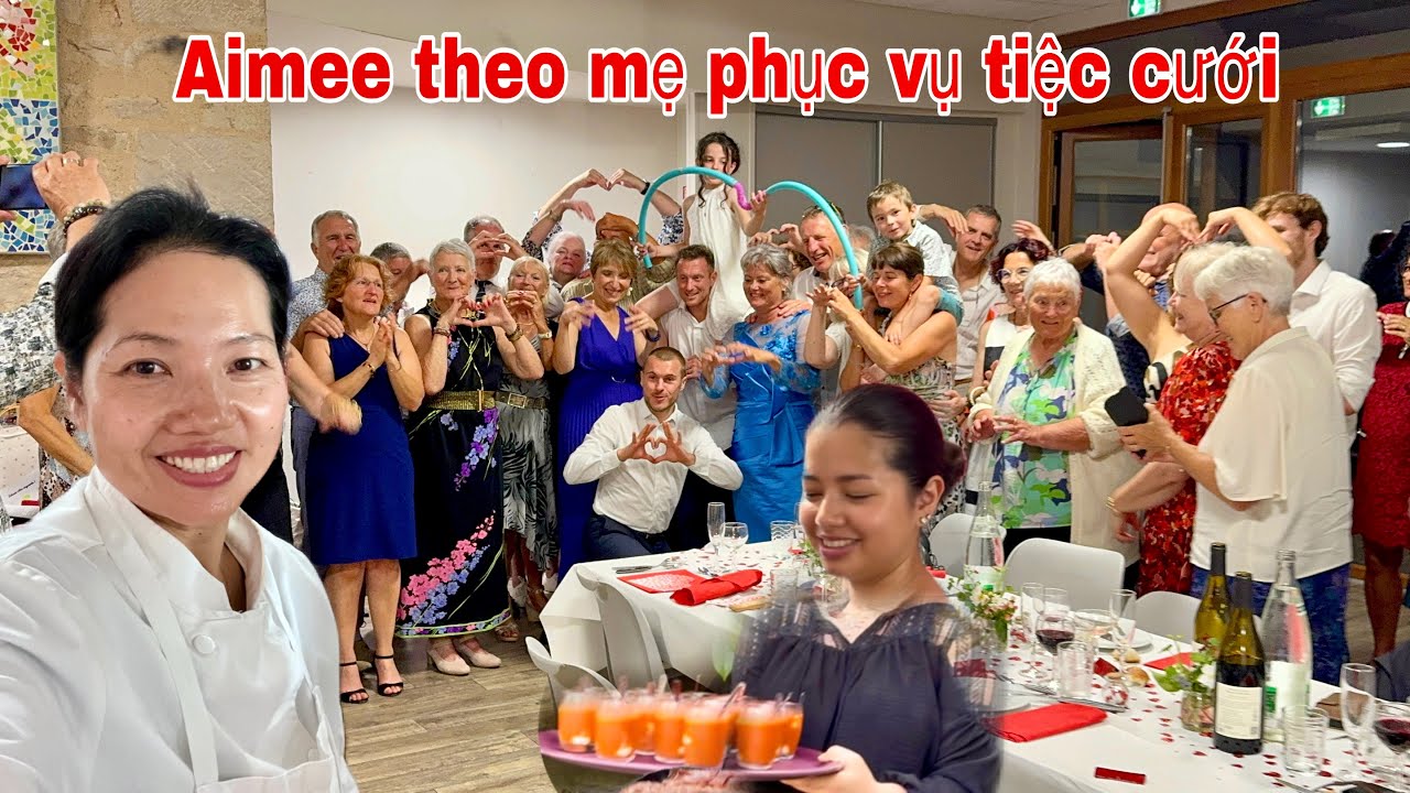 Aimee theo mẹ đi phục vụ tiệc cưới, bất ngờ còn được khách bo thêm, Mai le cuộc sống ở Pháp