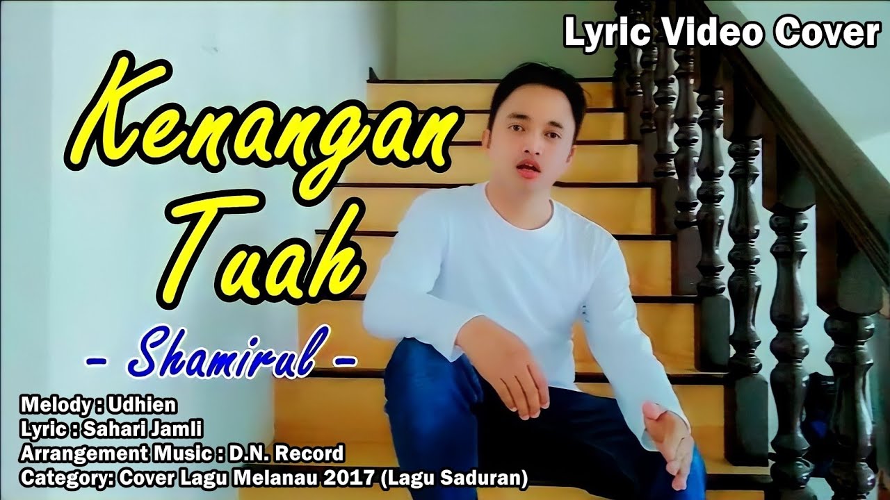 Kenangan Tuah (2021) | Shamirul Asri | Lagu Melanau SADURAN Dialek Matu Daro 2021 | Video Lirik