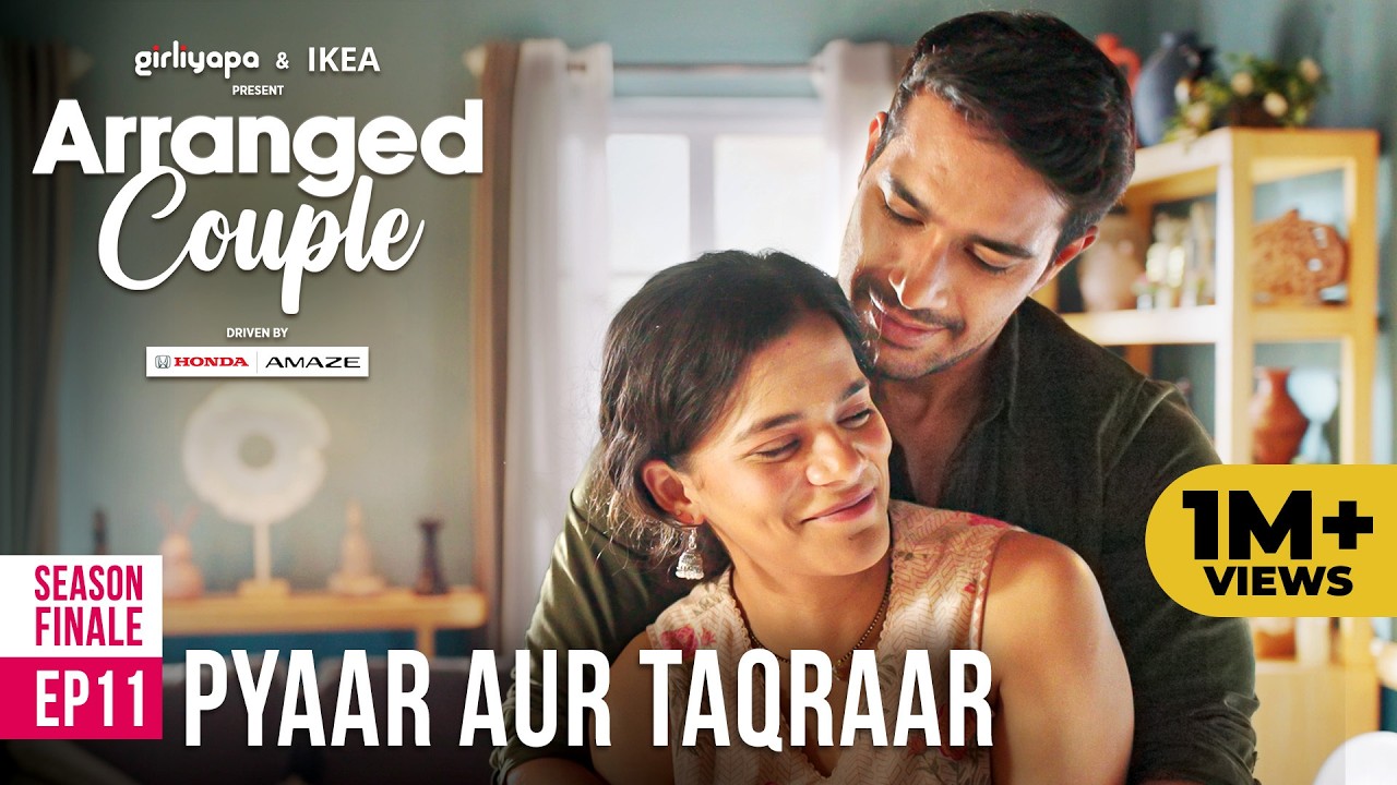 Arranged Couple | E11 - Pyaar aur taqraar Ft. Srishti Shrivastava & Harman Singha | Girliyapa