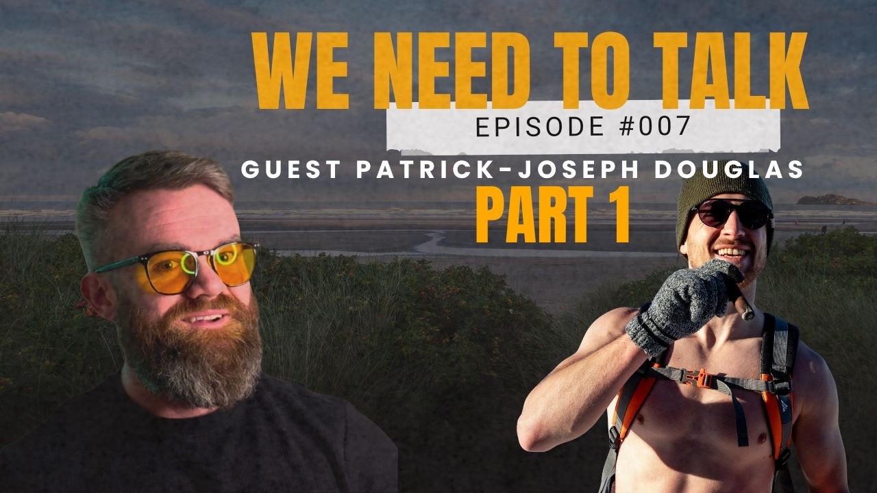 Part 1 Breathwork, Brotherhood and God: A Man’s Reckoning | We Need to Talk Episode 007