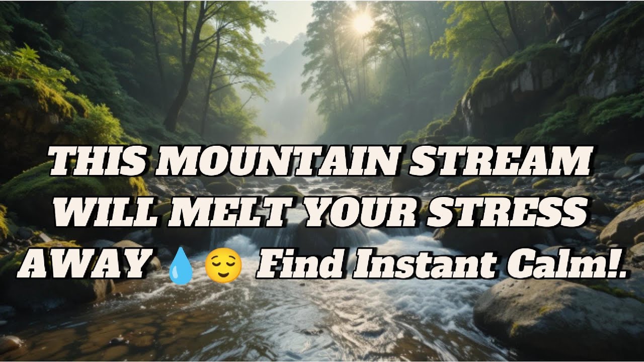 Mountain Stream for Inner Stillness