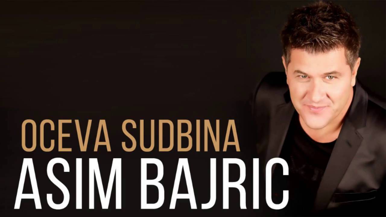 Asim Bajric - Oceva Sudbina (Audio 2016)