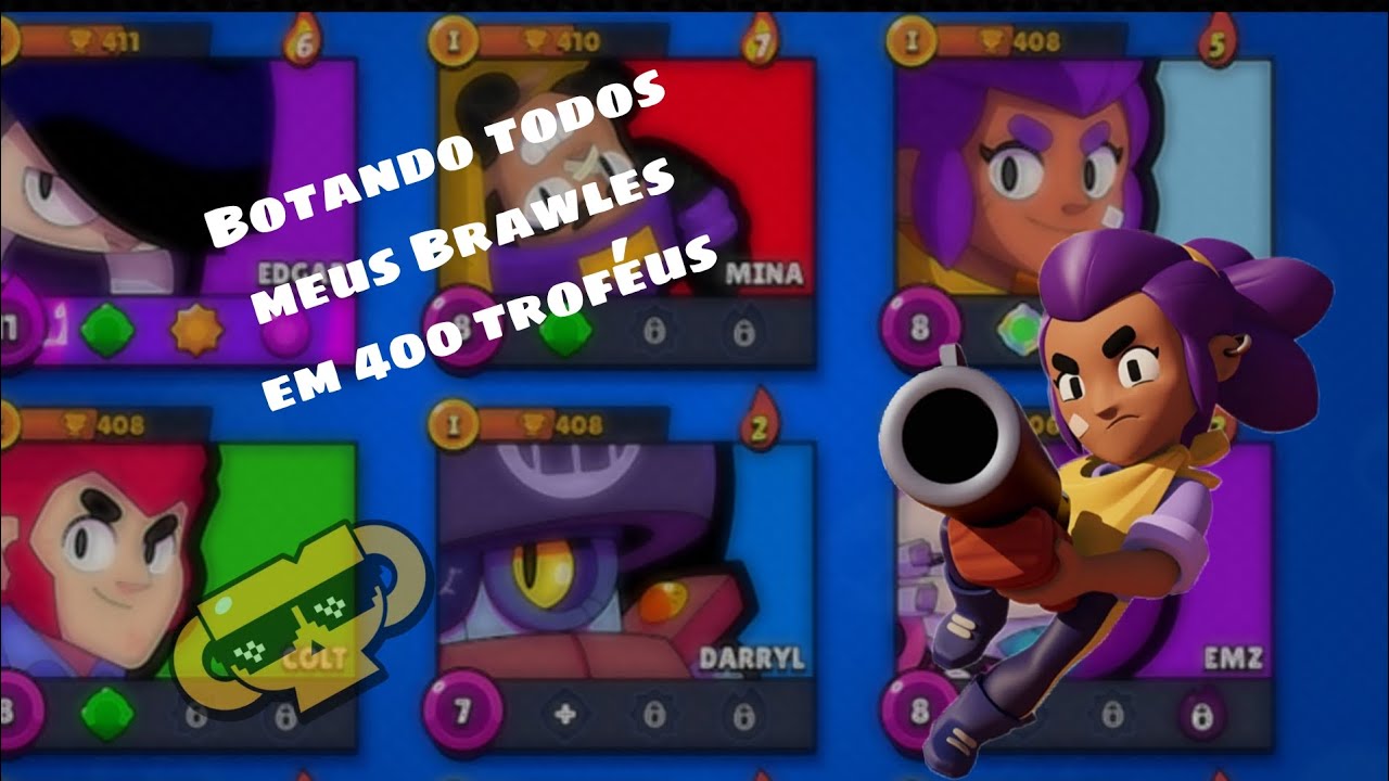 COLOCANDO TODOS OS MEUS BRAWLES EM 400 TROFÉUS EM (Brawl Stars)🏆 #brawlstars #jogos 