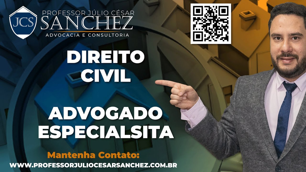 DIREITO CIVIL - ADVOGADO E PROFESSOR J&Uacute;LIO CESAR SANCHEZ