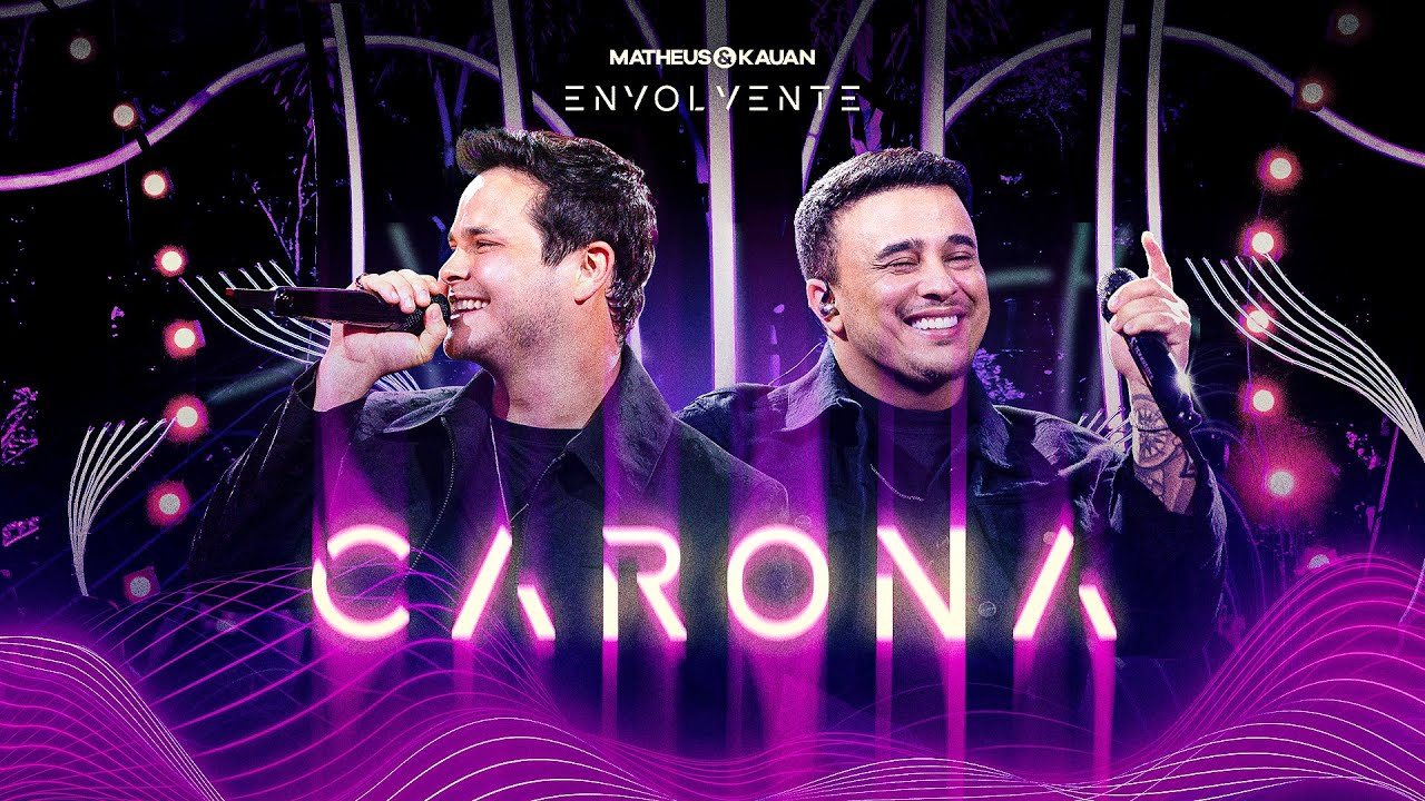 Matheus & Kauan - Carona #Envolvente