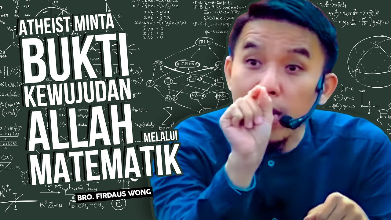 Atheist minta bukti Tuhan wujud melalui matematik | Firdaus Wong Wai Hung