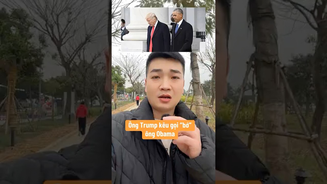 &Ocirc;ng Trump k&ecirc;u gọi bớ &ocirc;ng Obama #trump #donaldtrump #obama #my #chienhalo #chienhalotintuc #tinhot