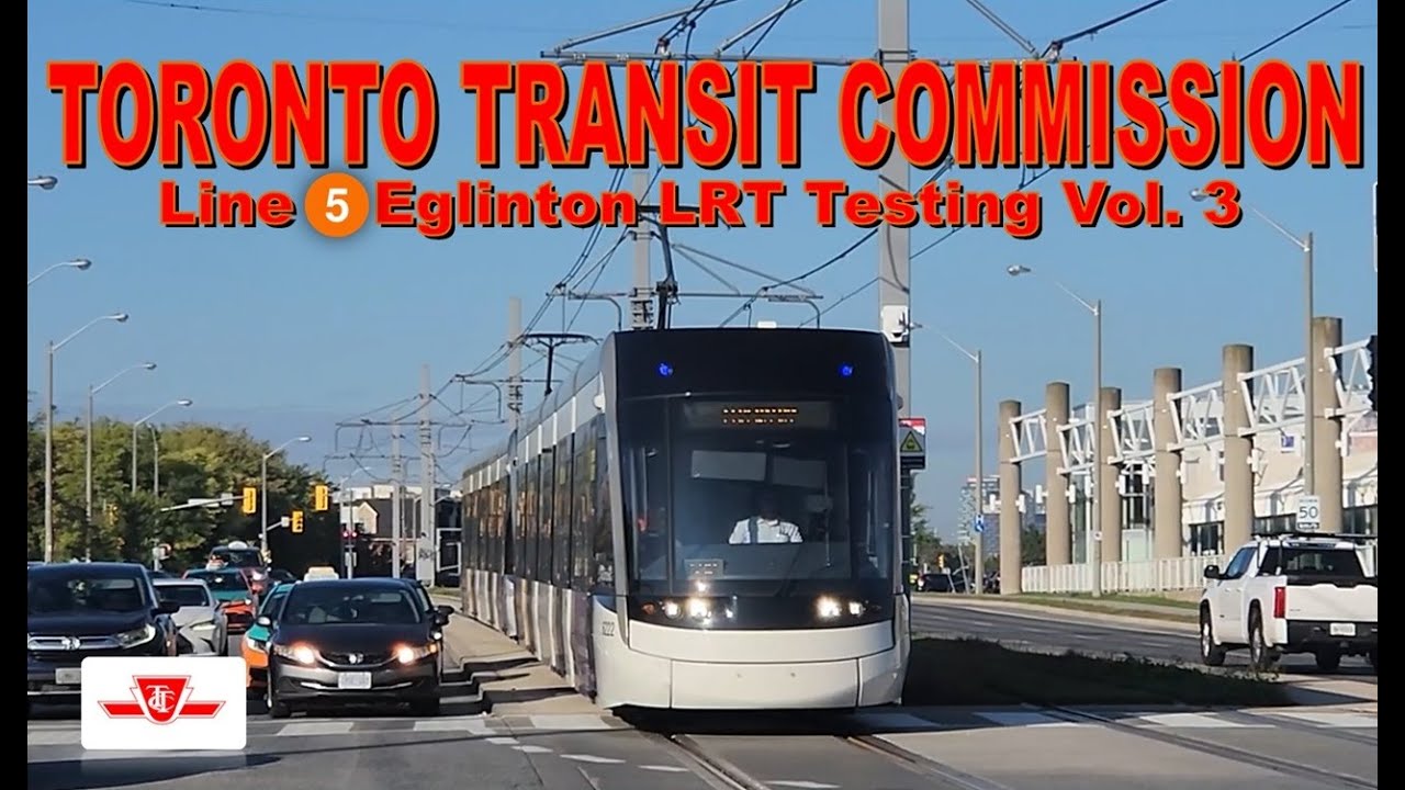 TTC Line 5 Eglinton LRT Testing Compilation Vol. 3
