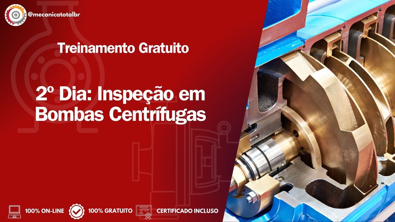 Curso Gratuito - Aula 2 - Inspeção e Manutenção em Bombas Centrífugas