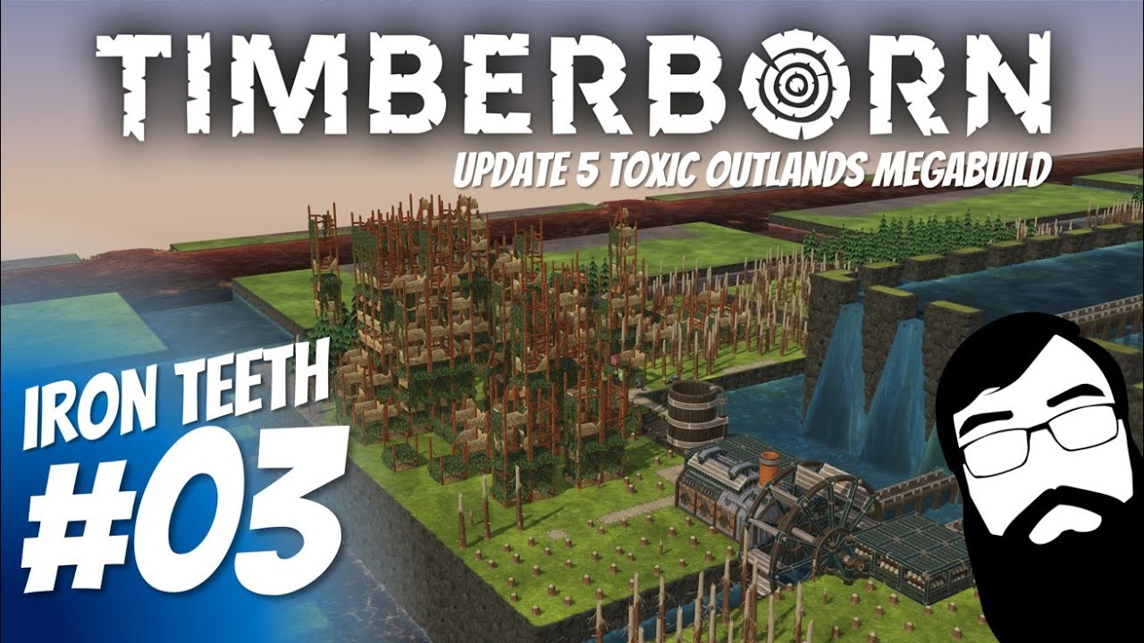 Time for metal! Timberborn Update 5 Iron Teeth Mega Build Episode 03