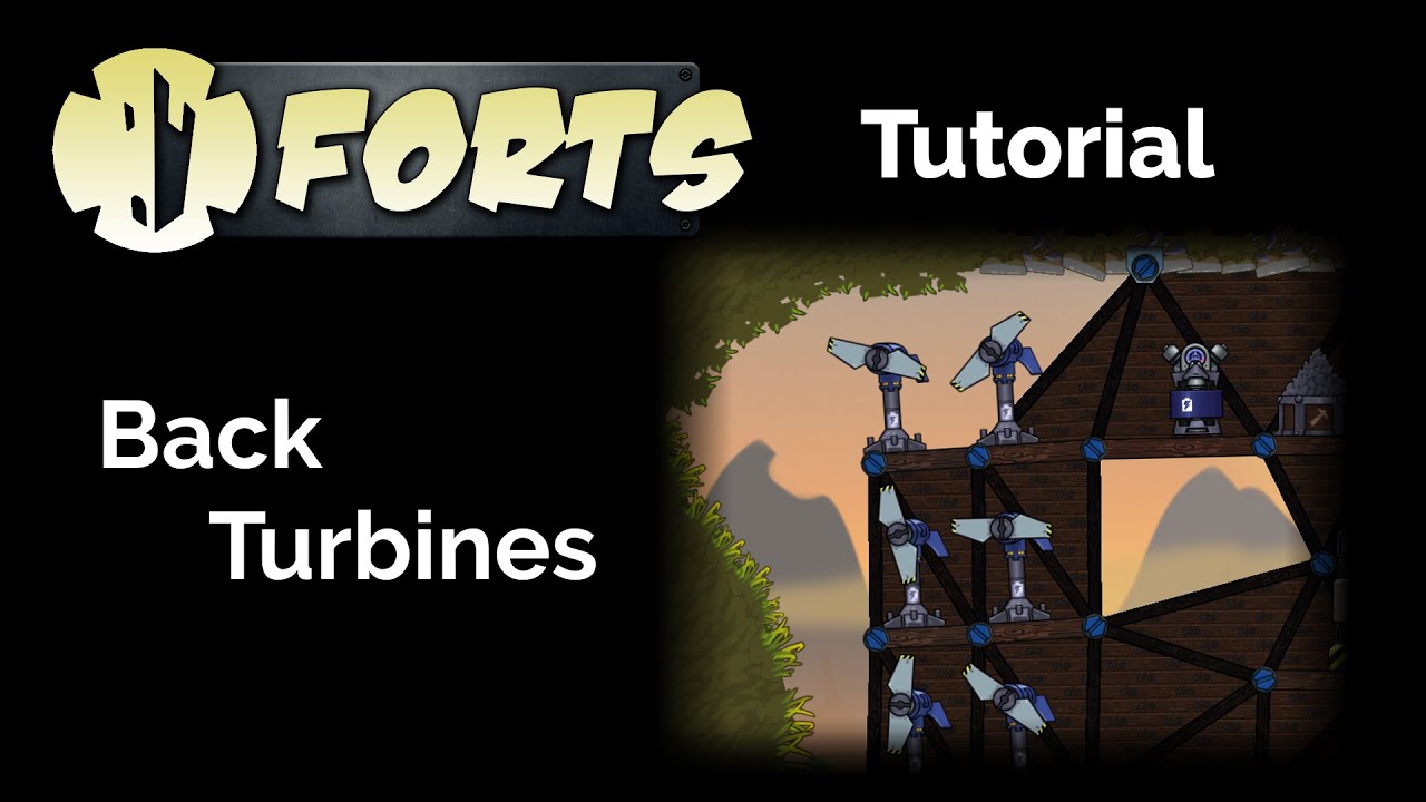 Forts Tutorial: Back Turbines