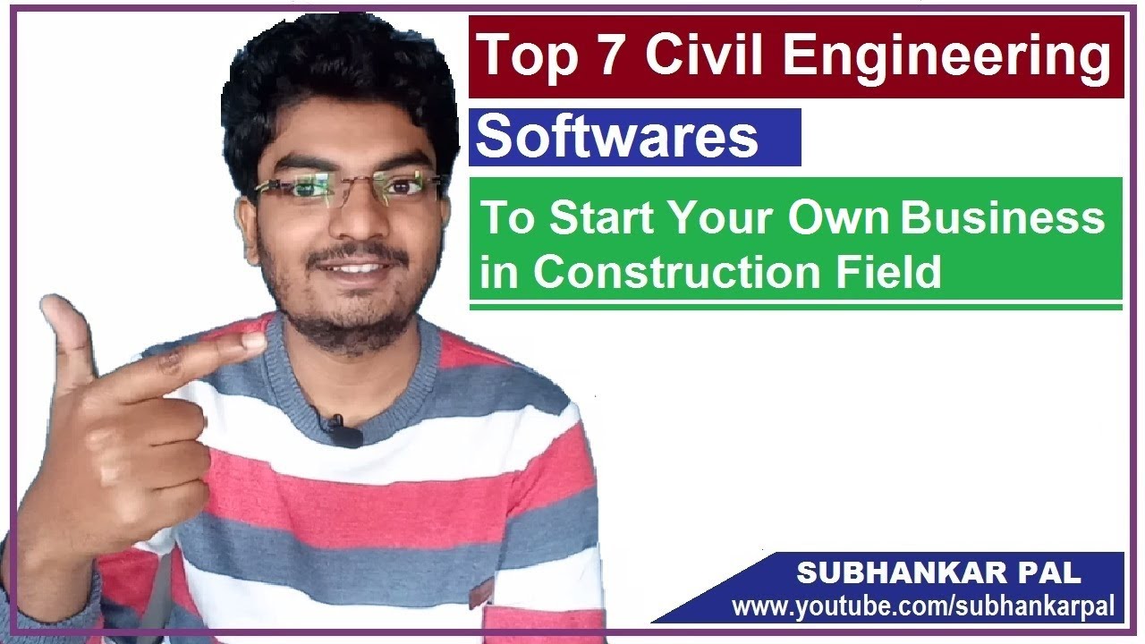 Top 7 Civil Engineering Software || To Start Your Own Business in Construction Field