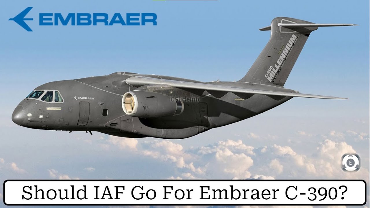 Should IAF Go For Embraer C-390 Or For More Airbus C-295? | An-32 Replacement