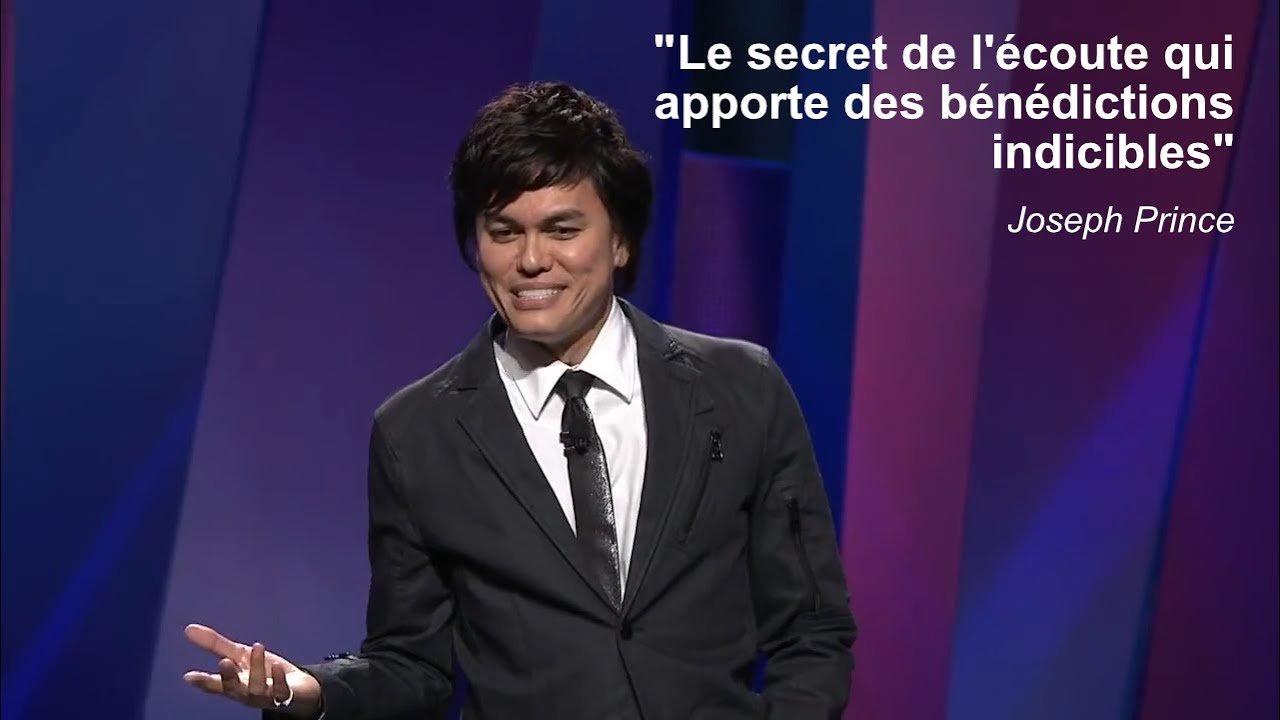 Joseph Prince - Le secret de l'écoute qui apporte des bénédictions indicibles