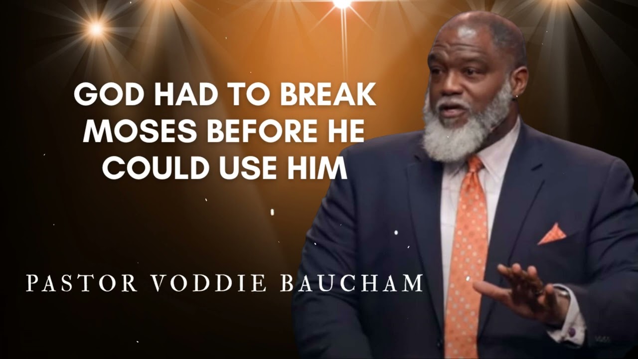 God Had to Break Moses Before He Could Use Him | Voddie Baucham's Messages
