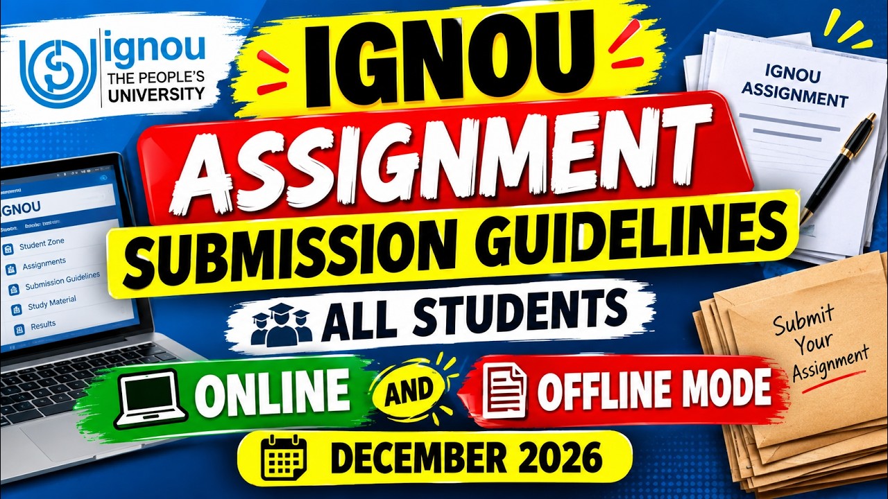 IGNOU Assignment Submission Guidelines December 2026 : Online & Offline Mode | Ignou Assignment 2026