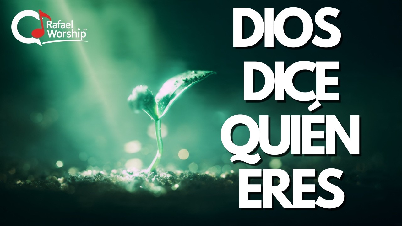 NO ERES LO QUE DICEN | Dios Define Quién Eres (Alabanza de Identidad)