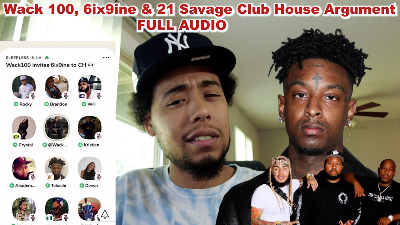 6ix9ine & Wack100 Argument With 21 Savage In Club House (AUDIO OF HOW IT STARTED)