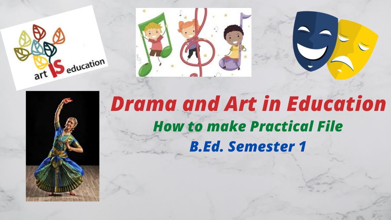 Drama and Art in Education B.Ed Practical File ll 2021 ll