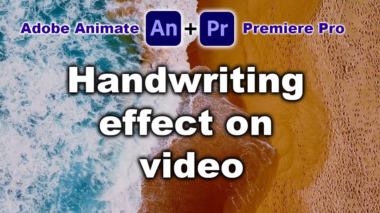 Handwriting effect on video using Adobe Animate and Premiere Pro
