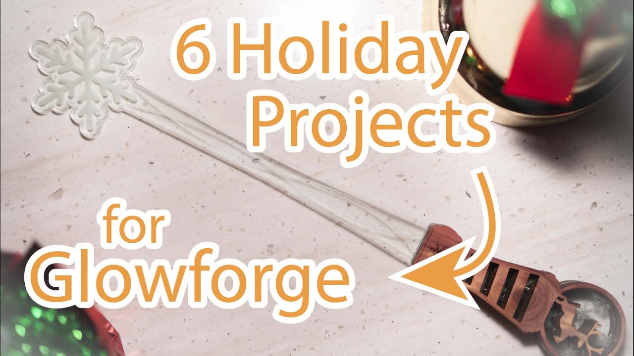 6 Holiday Laser Cut Projects for your Glowforge Pro