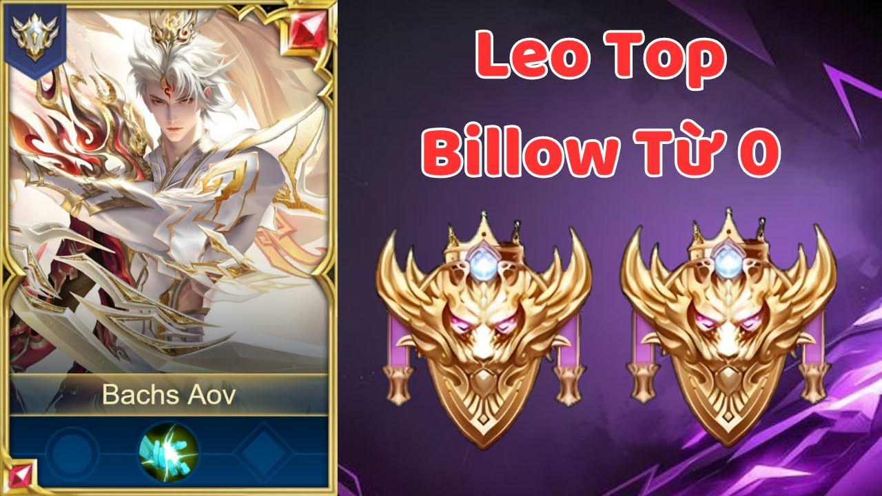 Leo Top Billow Từ Con Số 0 Khắc Nghiệt #1 | Bachs Aov