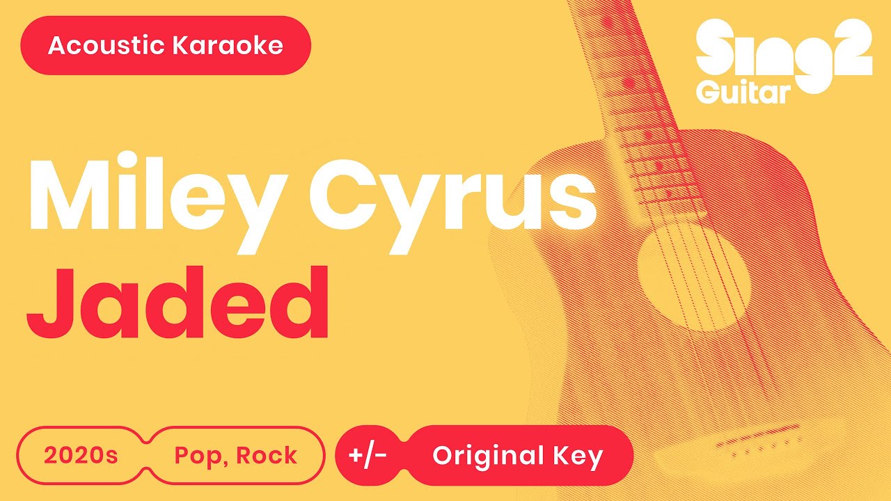Miley Cyrus - Jaded (Karaoke Acoustic)