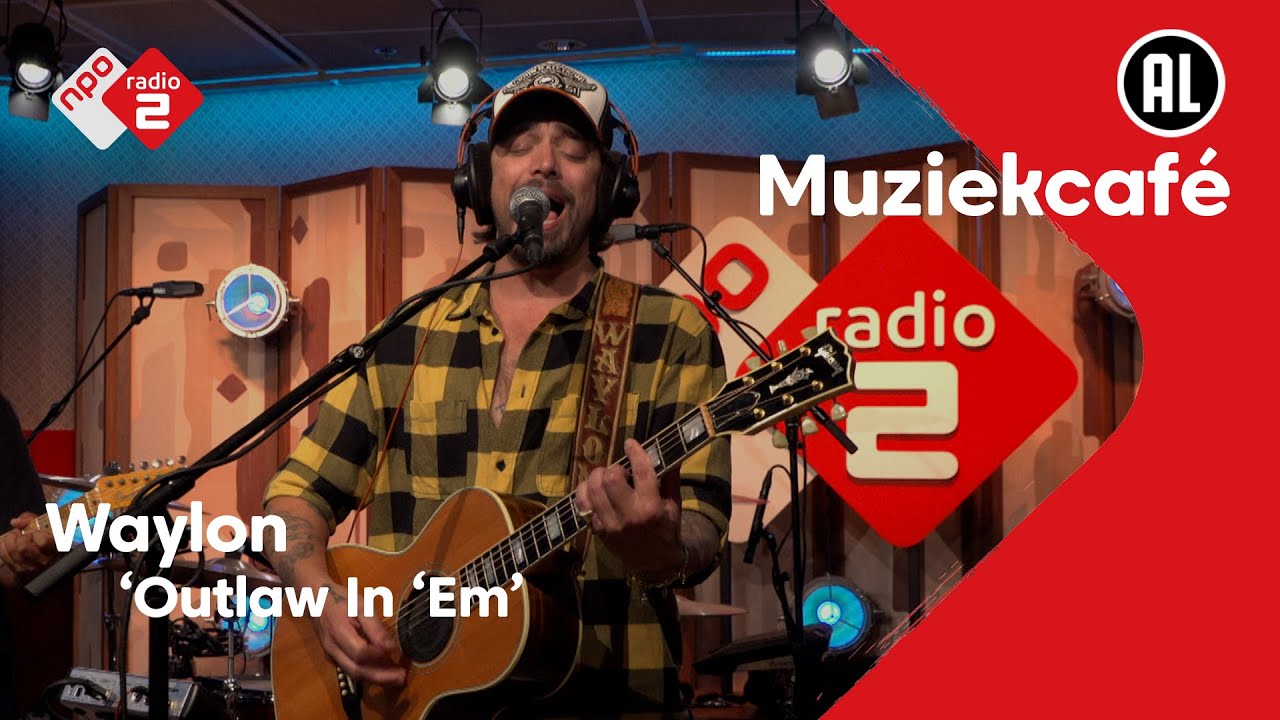 Waylon - Outlaw In 'Em | NPO Radio 2
