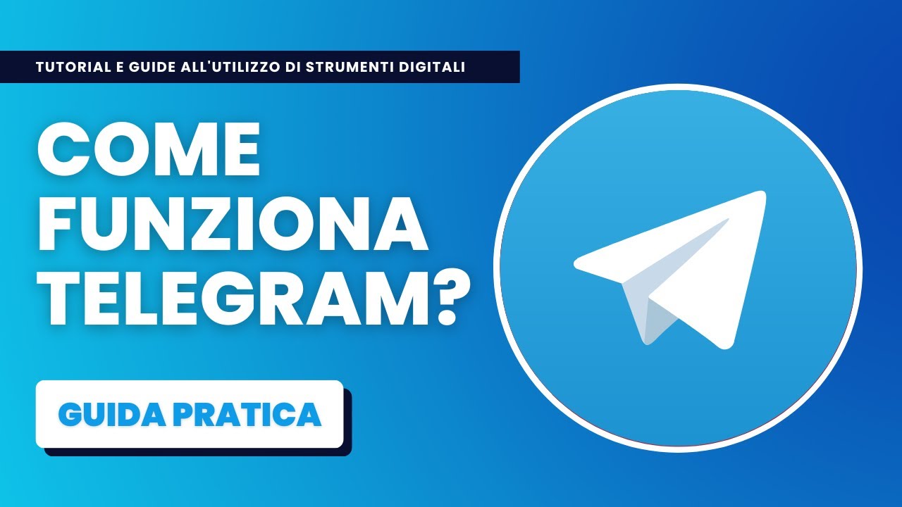 Come Funziona Telegram? - Guida Pratica per Principianti