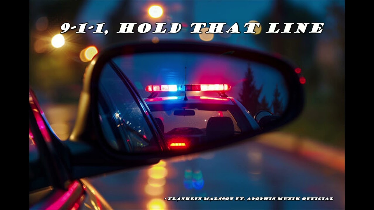 9 1 1  Hold that Line   Franklin Marsson Ft  APOPHIS MUZIK OFFICIAL