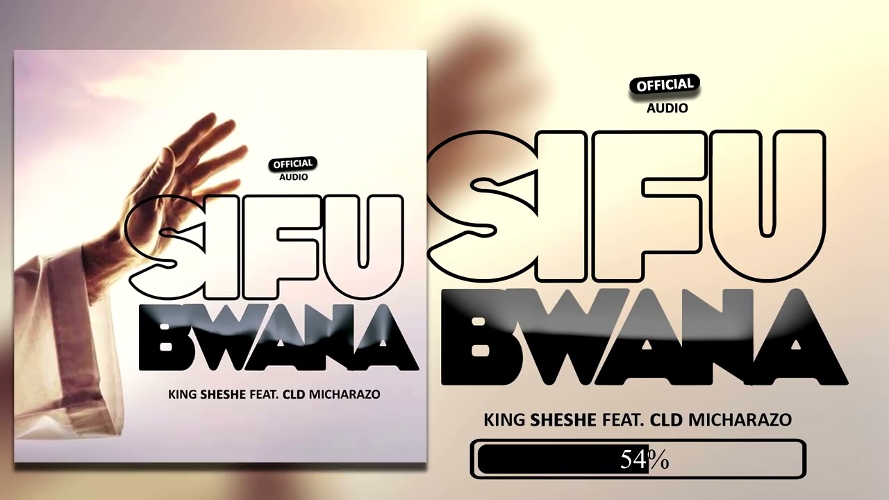 SIFU BWANA BY KING SHESHE X CLD MICHARAZO ( Official Audio )