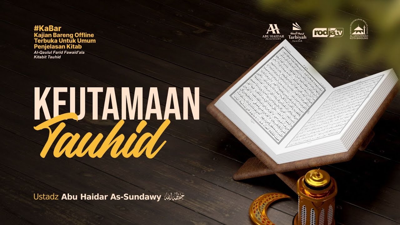[LIVE] Keutamaan Tauhid - Ustadz Abu Haidar As-Sundawy حفظه الله