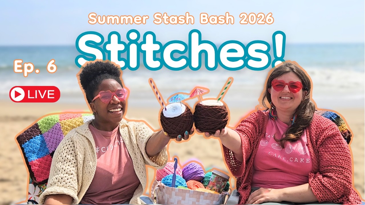 Stitches! Ep. 6 | Crochet Fidget Toys! 🤩🌸 Summer Stash Bash 2026 ☀️ | June 24