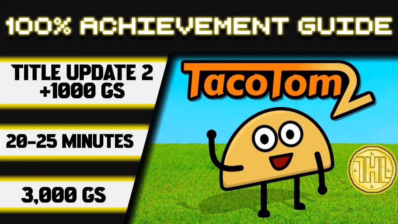 Taco Tom 2 Title Update 2 100% Achievement Walkthrough * 1000GS in 20-25 Minutes *