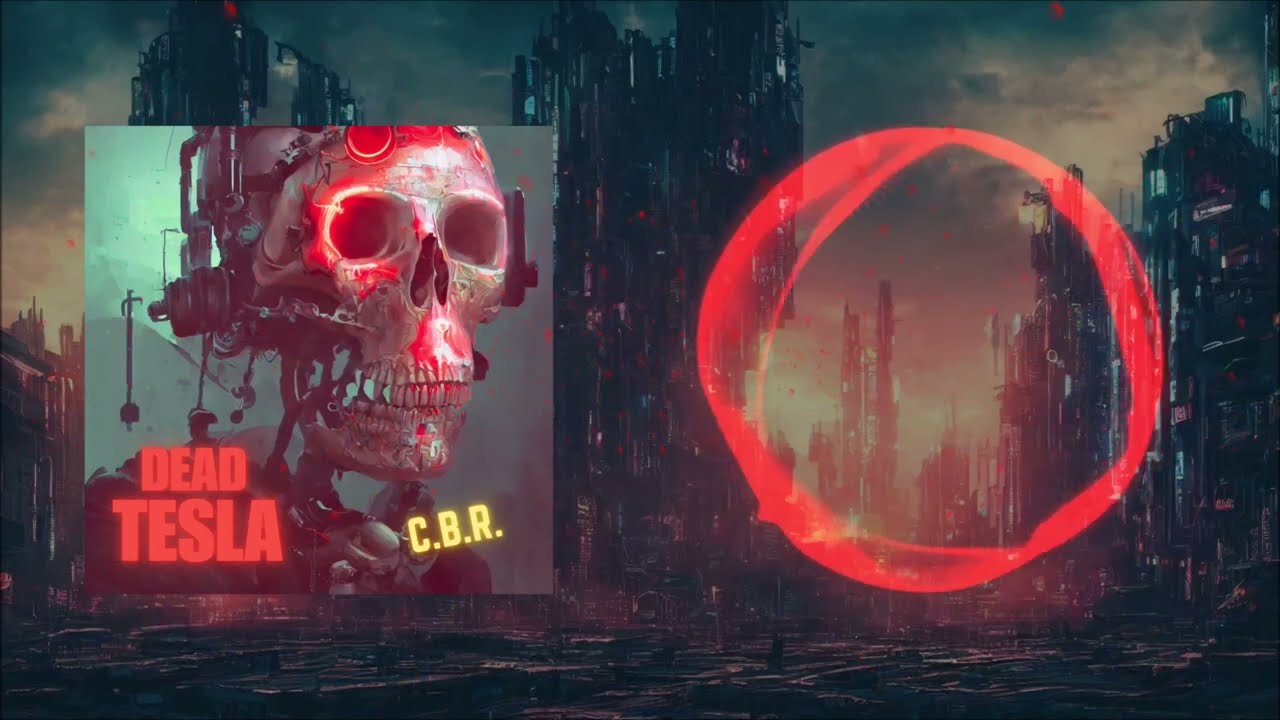 Dead Tesla - C.B.R.