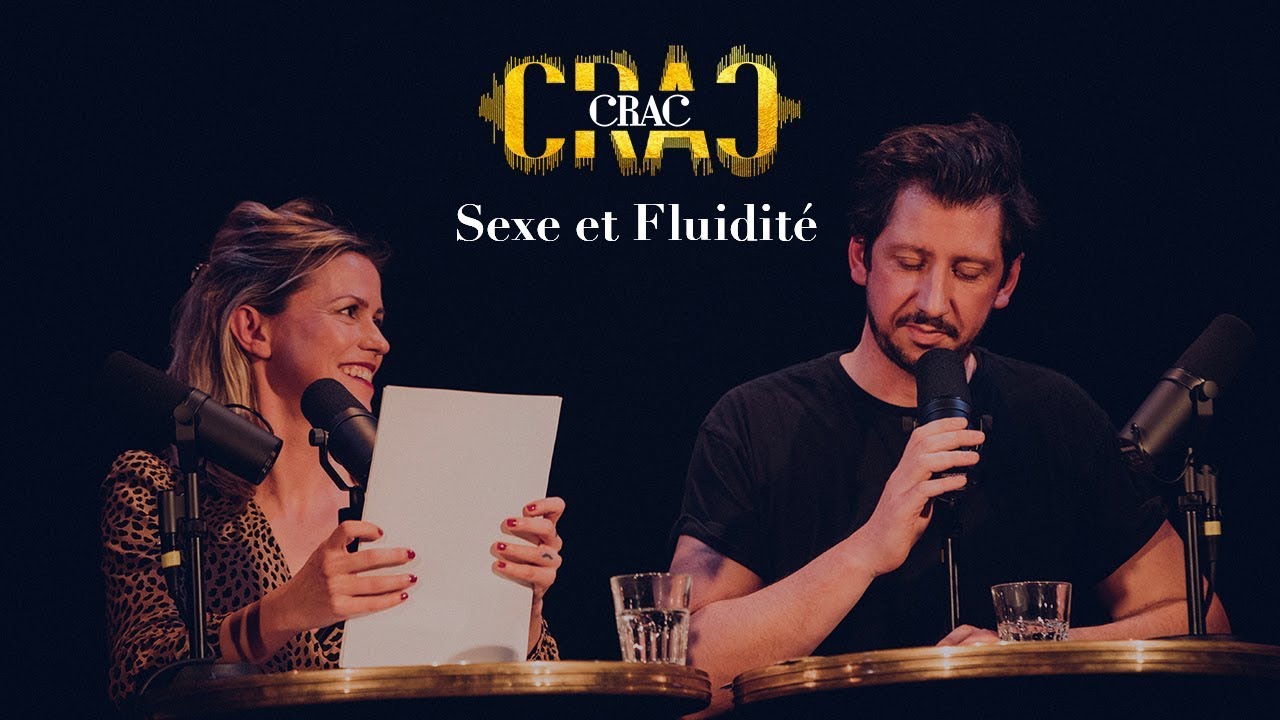PODCAST CRAC CRAC #9 : SEXE & FLUIDIT&Eacute;S avec Louis(e) de Ville et Na&euml;lle Dariya
