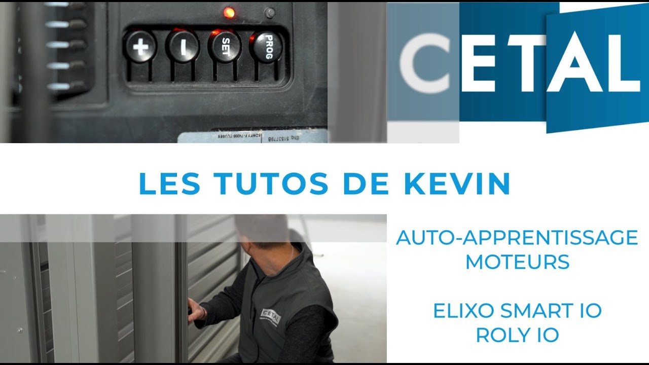CETAL, les Tutos de Kévin - Réaliser un auto-apprentissage avec moteurs ELIXO et ROLY IO Somfy - 5