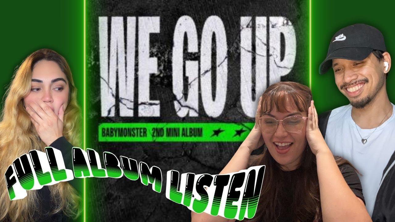 BABYMONSTER (베이비몬스터) ‘We Go Up’ — Full Album Listen REACTION | First Listen Breakdown